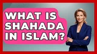 What Is Shahada In Islam? - Middle East Explorers