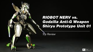 Sentinel RIOBOT NERV vs. Godzilla Anti-G Weapon Shiryu Prototype Unit 01 action figure toy reivew