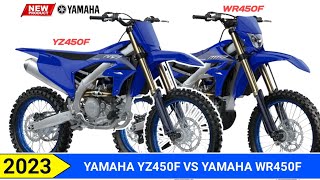 2023 Yamaha YZ450F VS 2023 Yamaha WR450F