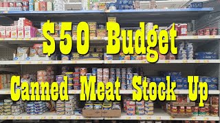 $50 Budget Canned Meat Stock Up from Walmart ~ Stocking your Prepper Pantry ~ Pr