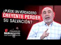 ¿Puede un VERDADERO creyente PERDER su salvación? | Pensemos Bíblicamente