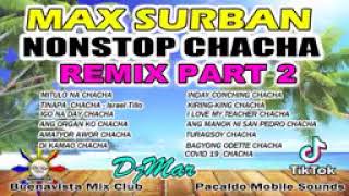 max surban nonstop chachac  REMIX PART 2