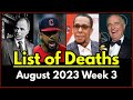 List of Deaths: August 2023 Week 3 | Who Died Last Week | Latest Death in The News