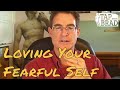 Loving Your Fearful Self - Tapping with Brad Yates