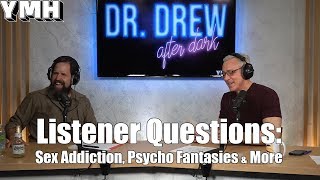 Sex Addiction, Psycho Fantasies, & More w/ Dr. Drew & Duncan Trussell - DrDAD Highlight
