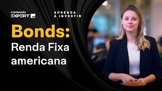 RENDA FIXA americana: COMO INVESTIR em BONDS? | Aprenda a Investir