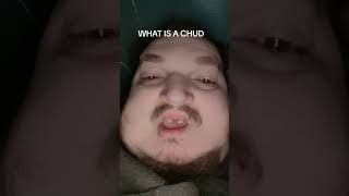 what is a chud meaning explained #meme #chud #comedy