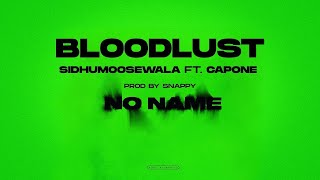 Sada Takde Di Hikk Vich Vajya| Bloodlust | Life Sadi Hundi Ghatt Ni| No Name Ep(Sidhu Moose wala)