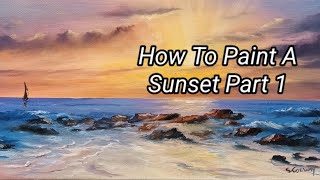 Painting A Sunset Part 1.   Easy Oil Painting Tutorials