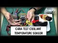 CARA PALING SIMPLE CHECK COOLANT TEMPERATURE SENSOR