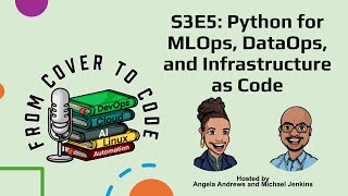 S3E5: Python for MLOps DataOps and Infrastructure as Code