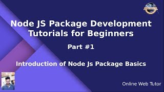 Learn Node JS Package Development Beginners Tutorial #1 Introduction about Node Package Basics