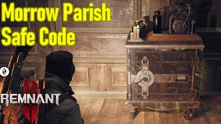 Remnant 2 morrow parish safe code guide, how to open the Morrow Sanatorium safe