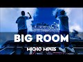 big room 2025 mix best bigroom u0026 edm drops