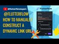 @FlutterFlow How to manually construct a Dynamic Link URL