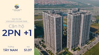 Vinhomes TV | GIỚI THIỆU CĂN 2PN+1 HƯỚNG TÂY NAM TOÀ S1.07 VINHOMES OCEAN PARK