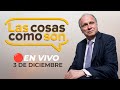 🔴 #ENVIVO LAS COSAS COMO SON 3/12/24 #LASCOSASRPP