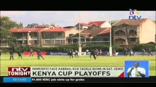 Homeboyz face Kabras; KCB tackle Quins in the Kenya Cup playoffs
