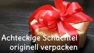 Geschenke verpacken - Schachtel im Achteck originell verpackt