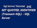 QUOTED_IDENTIFIER in SQL Server