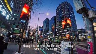 4K 2025 Friday Hongdae Street Walking Tour / Seoul in Korea / 금요일 저녁 홍대거리 워킹투어