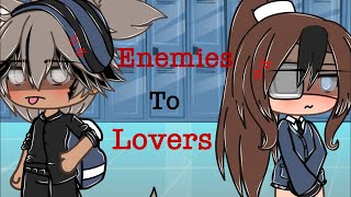 🎀||Enemies to Lovers||🎀||gacha life||mini movie||🎀