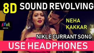 Nikle Currant Neha Kakkar 8D surround revolving sound Use Headphones   Flying Speakers Jassi Gill 20