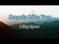 Miley Cyrus - Angels Like You || Lirik Lagu