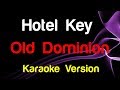 🎤 Old Dominion - Hotel Key (Karaoke) - King Of Karaoke