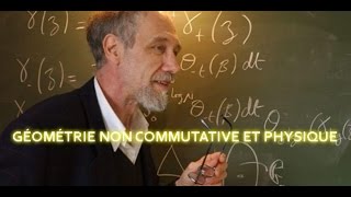 GÉOMÉTRIE NON COMMUTATIVE ET PHYSIQUE