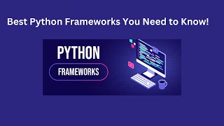 Top Python Frameworks You Must Know in 2024 | Django, Flask, FastAPI & More! #pythonframeworks
