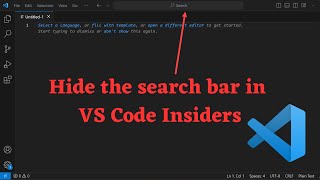 Quick Tip: Hide the Search Bar in VS Code Insiders ?