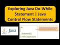 Exploring Java Do-While Statement | Java Control Flow Statements | Java Tutorial