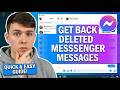 How to Get Back Deleted Messenger Messages (Step by Step)