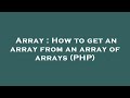 Array : How to get an array from an array of arrays (PHP)