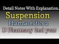 Suspension ( Notes with Explanation )| Pharmaceutics 2 | D Pharmacy |