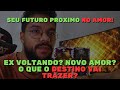 🌞SEU FUTURO PRÓXIMO NO AMOR! EX VOLTANDO? NOVO AMOR? TAROT!🌞