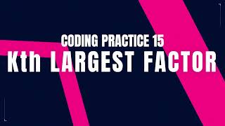 Kth Largest Factor | Coding Practice 15 | CCBP | NxtWave CCBP 4.0 Telugu | Python Coding | Code Tips