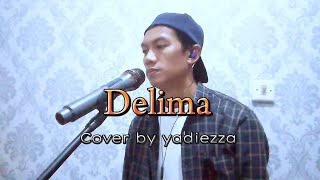 Delima ( Cover by yadiezza)