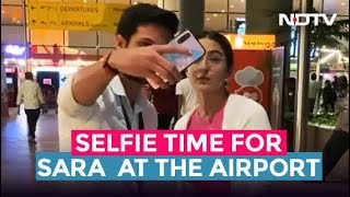 Sara Ali Khan Poses For Selfie After Selfie With Fans At The Airport