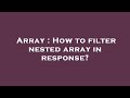 Array : How to filter nested array in response?