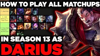 In-Depth Guide on EVERY TOPLANE MATCHUP for Darius - How to Optimally Play Every Lane Season 13