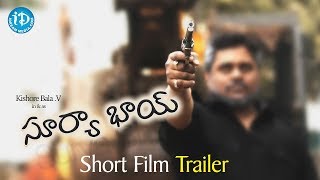 Surya Bhai - Latest Telugu Short Film Trailer 2019 || Kishore Bala.V