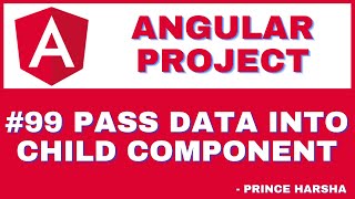 99. Angular Project Tutorial - Pass Data into Child Component