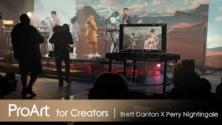 ProArt for Creators ft. Brett Danton \u0026 Perry Nightingale