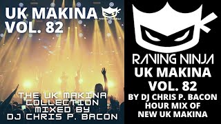 UK Makina Vol 82 By Dj Chris P. Bacon with tracklist and download monta rewired minimammoth rave