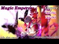 magic emperor (me) 761+762+763+764 streaming novel online bahasa Indonesia teks dan suara gratis