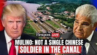 LIVE: Panama President Mulino Calls Trump's Claim of Chinese Soldiers in Panama Canal \