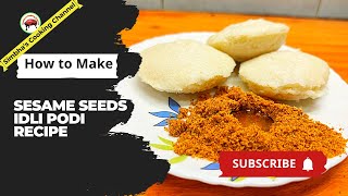 🔥😋 Ellu Podi Recipe | idli podi recipe | Sesame Chutney podi recipe