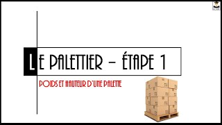 LE PALETTIER ETAPE 1